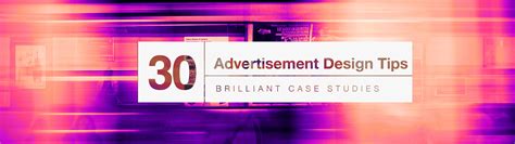 30 Advertisement Design Tips That Turn Heads: Brilliant Case Studies – Learn