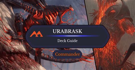 Urabrask / The Great Work Commander Deck Guide - Draftsim