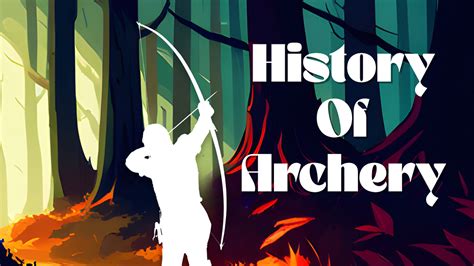 ARCHERY HISTORY