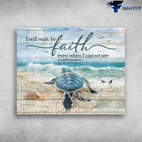 Beautiful Sea Turtle I Will Walk By Faith Even When I Cannot See 2 Corinthians 5 7 - FridayStuff