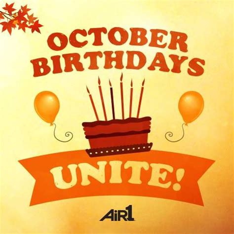 Happy Birthday, October babies! Great month! Happy Birthday to me :) and Bethany and Michael!