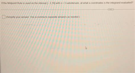 Solved If the Midpoint Rule is used on the interval [−2,16] | Chegg.com