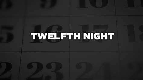 Twelfth Night - List of National Days