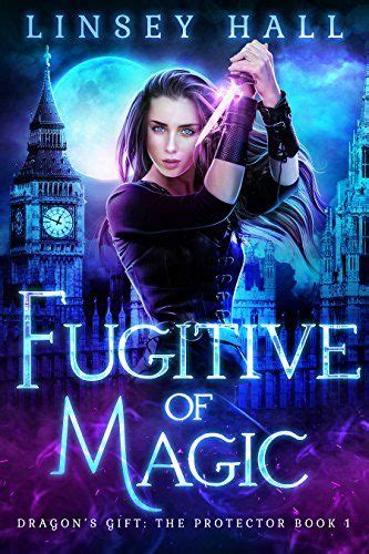 Fugitive of Magic (Dragon's Gift: The Protector Book 1) B... | Kitap ...