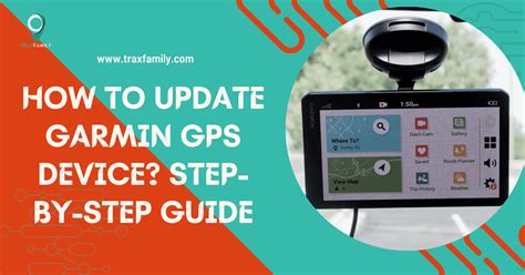 How to Update Garmin GPS Device? Step-by-Step Guide | TraxFamily.com