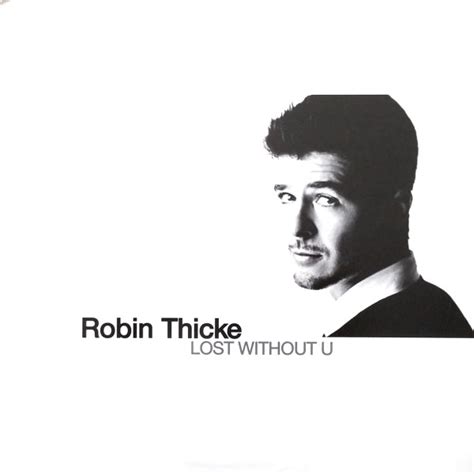 Robin Thicke - Lost Without U (2007, Vinyl) | Discogs