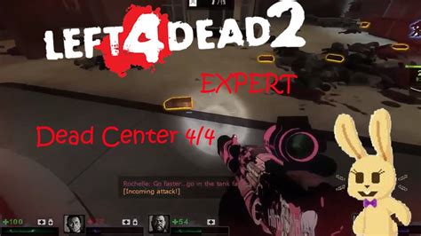 Left 4 Dead 2 │EXPERT Dead Center 4/4 - YouTube