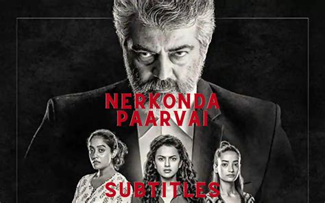 Nerkonda Paarvai 2019 English Subtitles download - Subtitles SRT Download