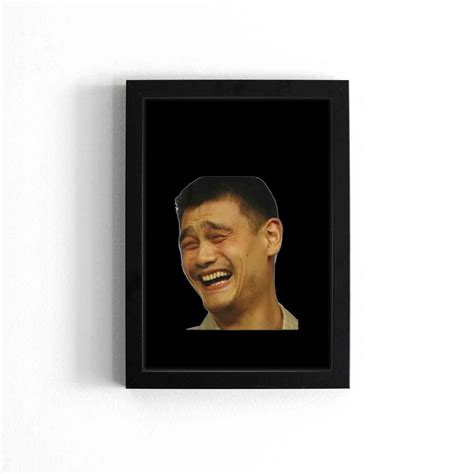 Yao Ming Famous Meme Poster