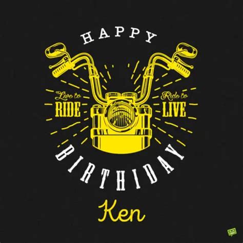 Happy Birthday, Ken – Images and Wishes to Share with Him