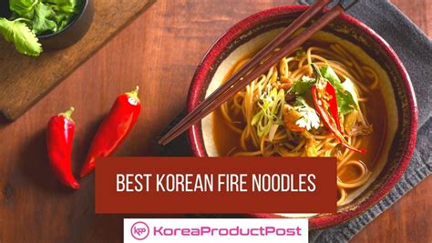 Best Korean Fire Noodles To Light Your World On Fire - KoreaProductPost