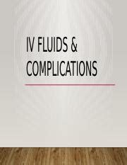 IV complications ppt.pptx - IV FLUIDS & COMPLICATIONS TYPES OF IV ...