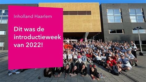 Inholland Haarlem - Aftermovie Introweek 2022 - YouTube