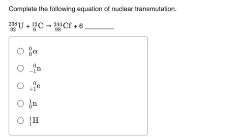 Solved Complete the following equation of nuclear | Chegg.com