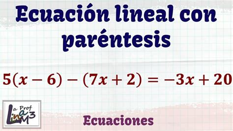 Ecuación lineal con paréntesis | Ejercicio 9 | La Prof Lina M3 - YouTube