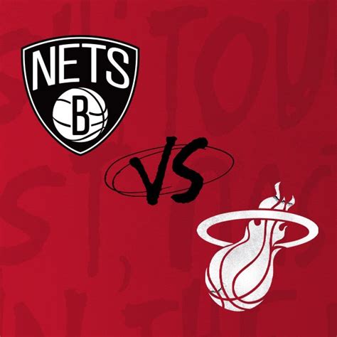 Brooklyn Nets vs Miami HEAT | Kaseya Center