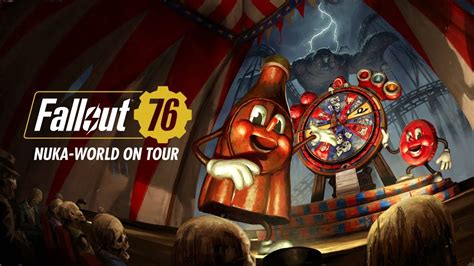 Fallout 76: Nuka-World on Tour Official Launch Trailer - YouTube