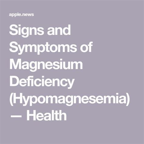 Signs and Symptoms of Magnesium Deficiency (Hypomagnesemia) — Health Magnesium Deficiency ...