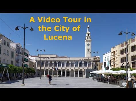 Video Tour of Lucena, Cordoba, inland Andalucia, Spain - YouTube