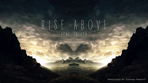 Rise Above (feat. Trella) - Tommee Profitt | Shazam