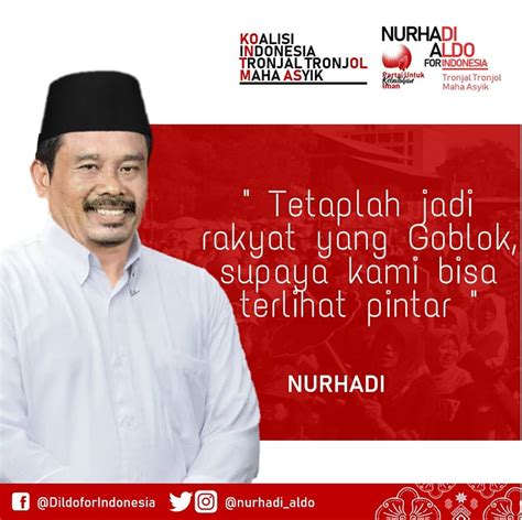 10 Kata Kata Bijak Nurhadi Aldo, Capres Sosmed yang Lucu dan Kocak - Juproni Quotes