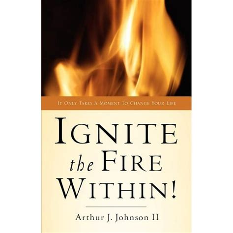 Ignite The Fire Within! - Walmart.com - Walmart.com