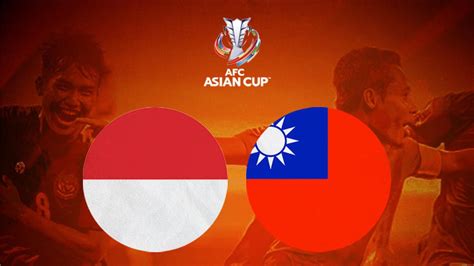 Jadwal Pertandingan dan Siaran Langsung Timnas Indonesia Vs Chinese Taipei - Indonesia Bola.com