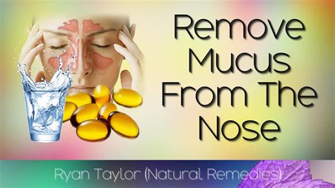 How To Remove Mucus From Nose (Natural Remedies) - YouTube