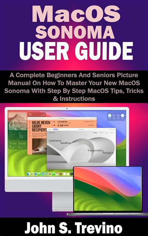 MACOS SONOMA USER GUIDE: A Complete Beginners And Seniors Picture ...