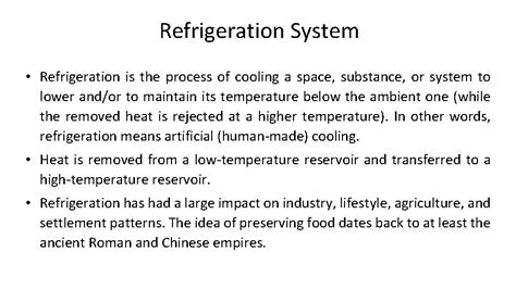 Refrigeration system Refrigeration System Refrigeration is the process