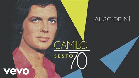 Camilo Sesto - Algo de Mí (Audio) - YouTube