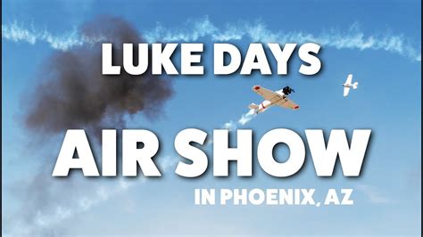 Airstream Life vLog: Enjoying the Luke Days Air Show in Phoenix AZ - YouTube