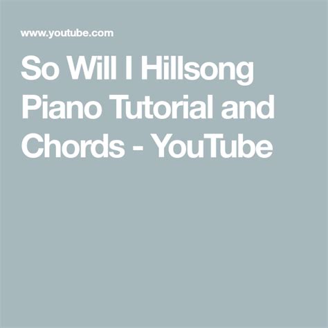 So Will I Hillsong Piano Tutorial and Chords - YouTube in 2020 | Piano tutorial, So will i ...