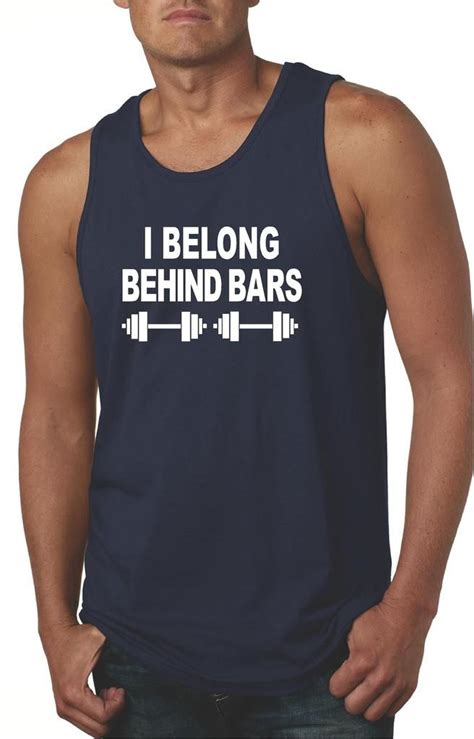 Men's Workout Tank Tops, I Belong Behind Bars Muscle Shirts | Mens ...