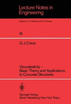 Viscoelasticity-Basic Theory and Applications to Concrete Structures (Lecture Notes in ...