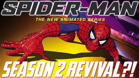 SPIDER-MAN: THE NEW ANIMATED SERIES REVIVAL?!? SEASON 2 IS POSSIBLE ...