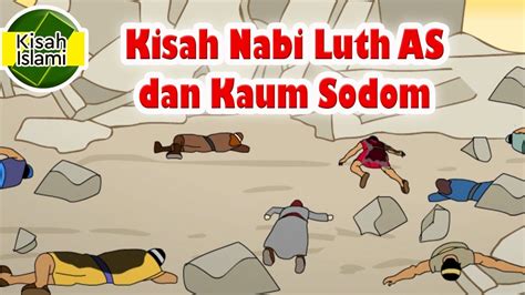 Nabi Luth AS dan Kaum Sodom - Kisah Islami Channel - YouTube