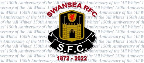 SWANSEA RFC – Welcome to our 150th season – Join the party