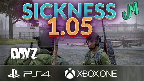 DayZ 1.05 🎒 Sickness Guide 🎮 PS4 Xbox PC - YouTube