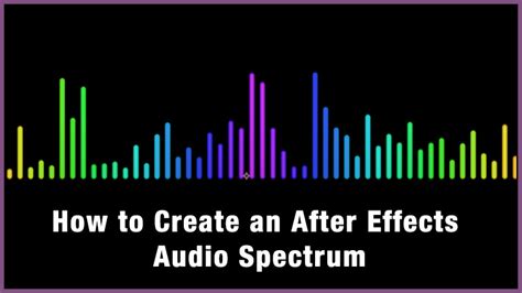 4 Tutorials to Create an After Effects Audio Spectrum Visualizer