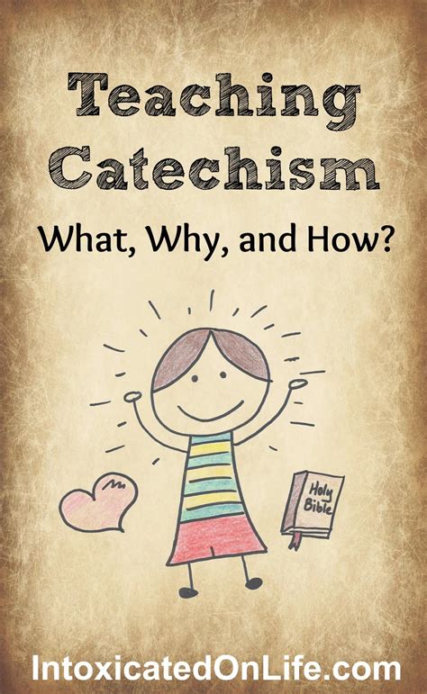 Teaching Catechism: What, Why and How?