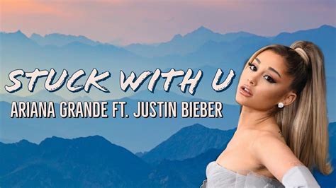 Stuck with U Lyrics | ARIANA GRANDE ft. JUSTIN BIEBER - YouTube