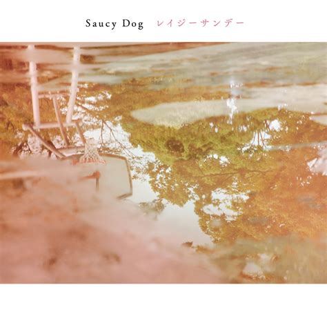 Saucy Dog - Lazy Sunday - Reviews - Album of The Year