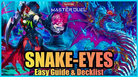 SNAKE EYES - EASY GUIDE & DECKLIST! [Yu-Gi-Oh! Master Duel] - YouTube