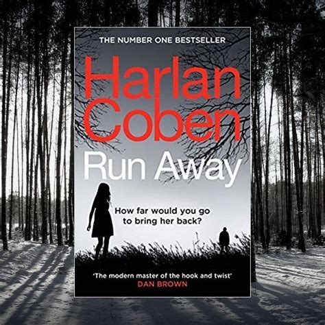 OUT NOW! Run Away by Harlan Coben "Run Away is a pure, addictive ...