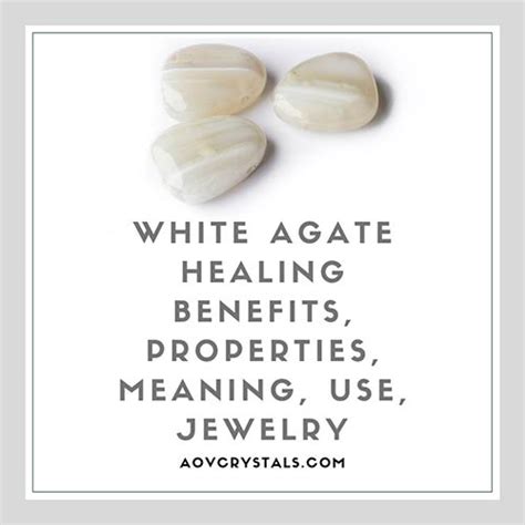 White Agate Healing Benefits, Properties, Meaning, Use, Jewelry – AOV Crystals