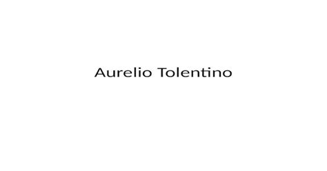 Report on Aurelio Tolentino