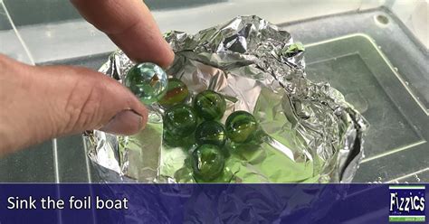 Sink the foil boat : Fizzics Education