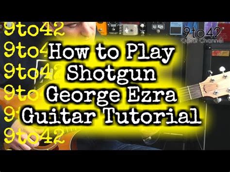 How to Play George Ezra - Shotgun Guitar Lesson Tutorial Chords - Chordify