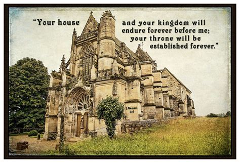 2 Samuel 7:16...Your house and your kingdom will endure forever ...